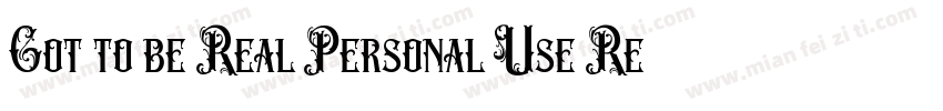 Got to be Real Personal Use Regula字体转换